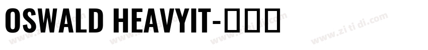 OSWALD HEAVYIT字体转换